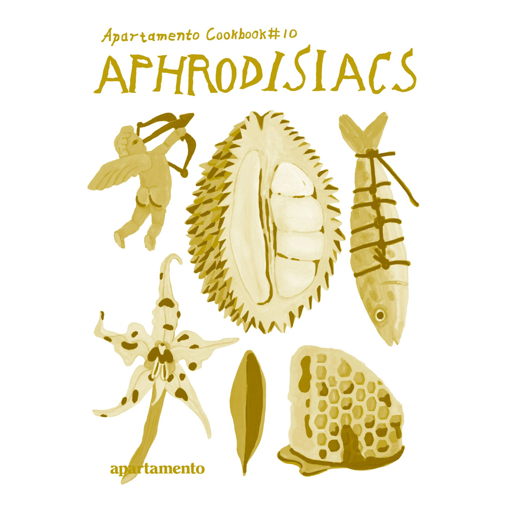 Apartamento Cookbook #10: Aphrodisiacs