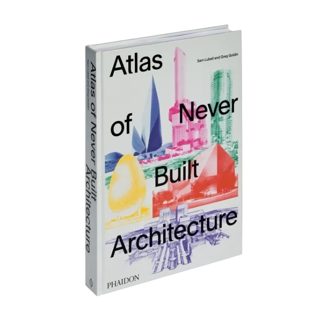 Atlas of Never Built Architecture